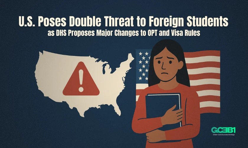 U.S. Poses Double Threat to Foreign Students as DHS Proposes Major Changes to OPT and Visa Rules